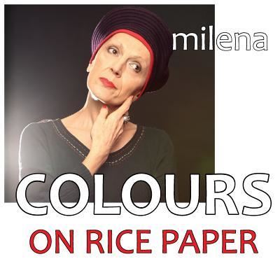 Cover for Milena · Colours on Rice Paper (Paperback Book) (2015)