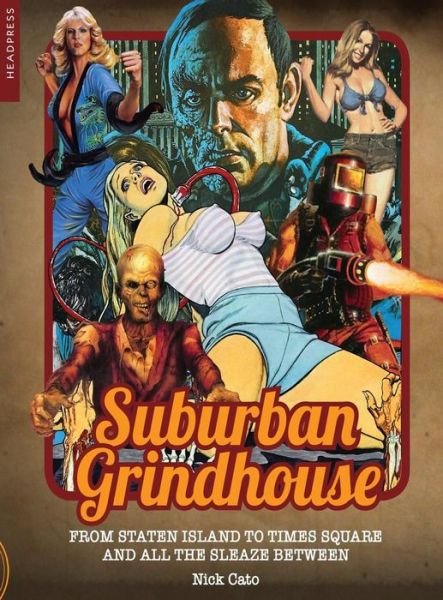 Cover for Nick Cato · Suburban Grindhouse: From Staten Island to Times Square and all the Sleaze Between (Paperback Book) (2020)