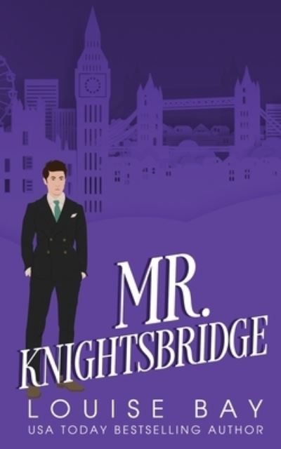 Mr. Knightsbridge - Louise Bay - Kirjat - Louise Bay - 9781910747667 - perjantai 16. kesäkuuta 2023