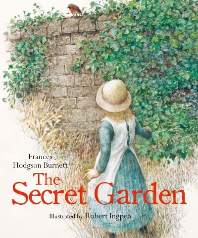 Cover for Frances Hodgson Burnett · The Secret Garden - Robert Ingpen Illustrated Classics (Gebundenes Buch) (2021)