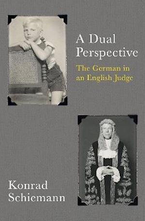 Cover for Konrad Schiemann · A Dual Perspective: The German in an English Judge (Hardcover Book) (2022)
