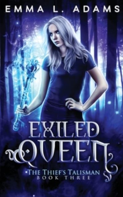 Cover for Emma L. Adams · Exiled Queen (Book) (2023)