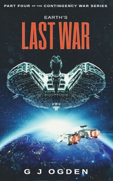 Cover for G J Ogden · Earth's Last War (Paperback Book) (2019)