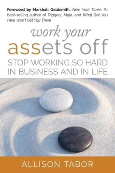Cover for Allison Tabor · Work Your Assets Off (Paperback Book) (2019)