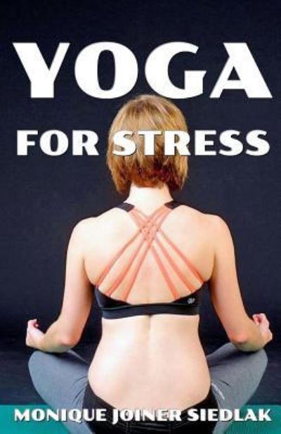 Cover for Monique Joiner Siedlak · Yoga for Stress (Pocketbok) (2016)