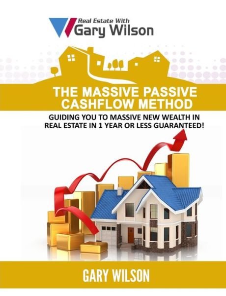 Cover for Gary Wilson · The Massive Passive Cashflow Method (Taschenbuch) (2019)