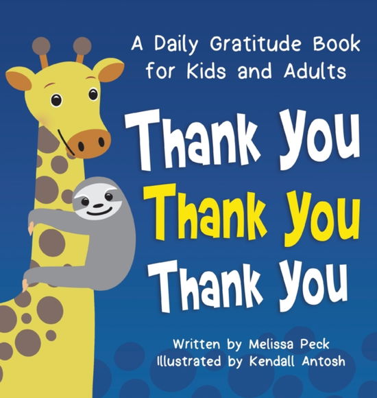 Thank You, Thank You, Thank You - Melissa Peck - Books - Puppy Dogs & Ice Cream - 9781953177667 - March 1, 2021