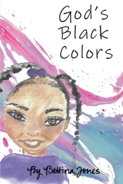 Cover for Bettina Jones · God's Black Color (Book) (2022)