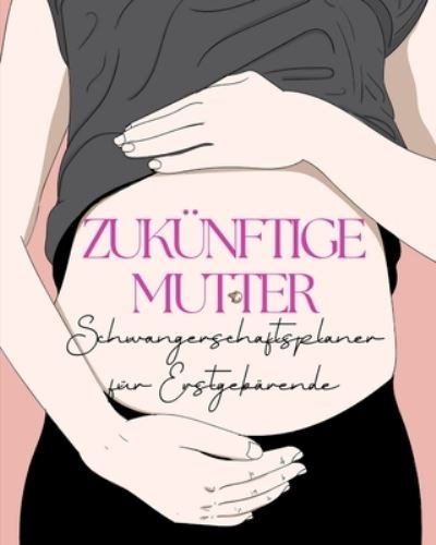 Cover for Pick Me Read Me · Zukünftige Mutter (Bog) (2022)