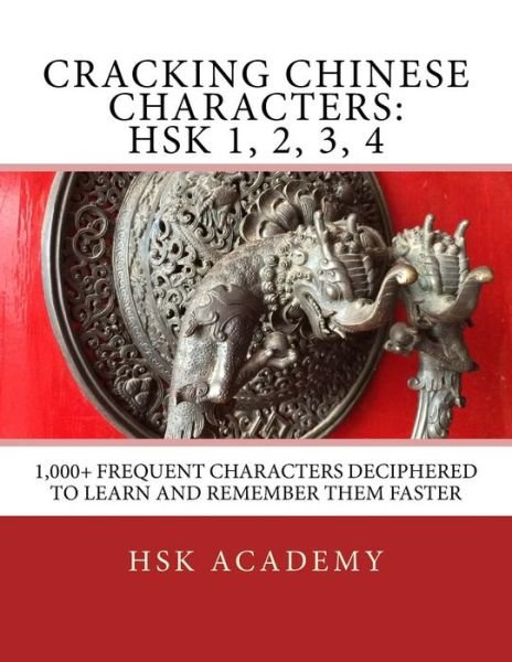 Cover for Hsk Academy · Cracking Chinese Characters (Taschenbuch) (2017)
