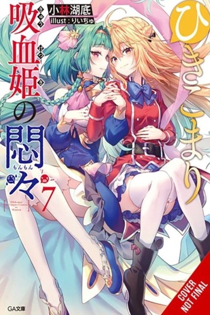 Cover for Kotei Kobayashi · The Vexations of a Shut-In Vampire Princess, Vol. 7 (light novel) (Pocketbok) (2024)