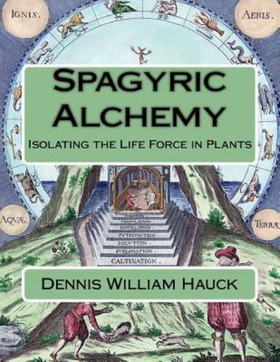 Cover for Dennis William Hauck · Spagyric Alchemy (Paperback Book) (2017)