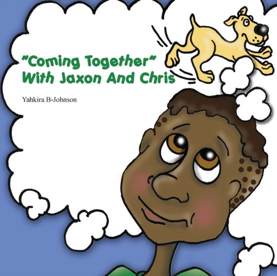 Cover for Yahkira B-Johnson · Coming Together With Jaxon And Chris (Paperback Book) (2018)