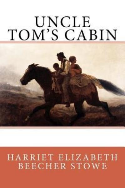 Uncle Tom's Cabin - Professor Harriet Beecher Stowe - Böcker - Createspace Independent Publishing Platf - 9781983707667 - 10 januari 2018
