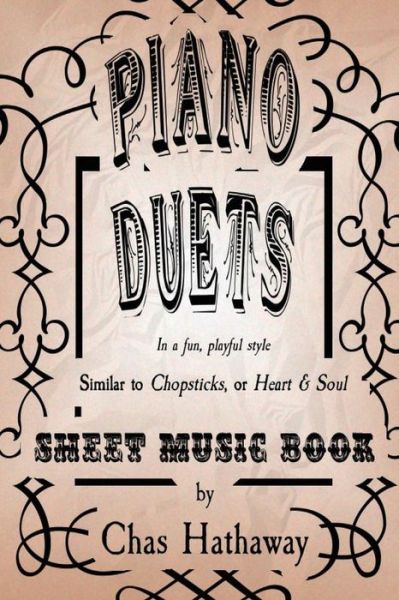 Cover for Chas Hathaway · Piano Duets Sheet Music Book (Paperback Book) (2018)