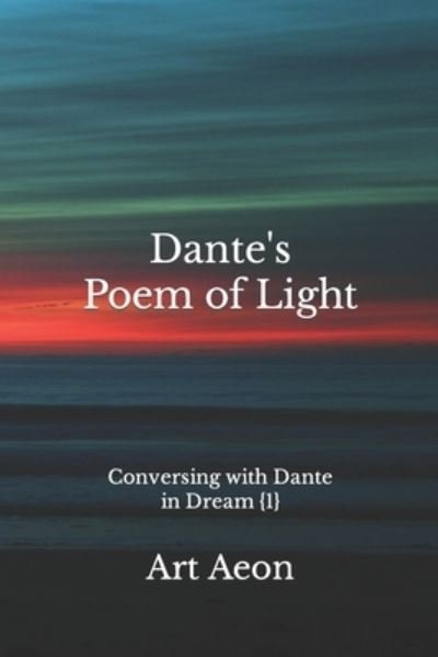 Cover for Art Aeon · Dante's Poem of Light (Paperback Bog) (2019)