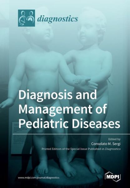 Cover for Consolato Sergi · Diagnosis and Management of Pediatric Diseases (Paperback Book) (2019)