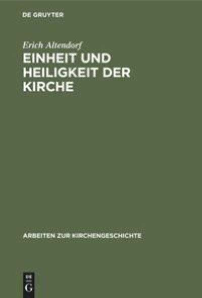 Cover for Erich Altendorf · Einheit und Heiligkeit der Kirche (Book) (1932)