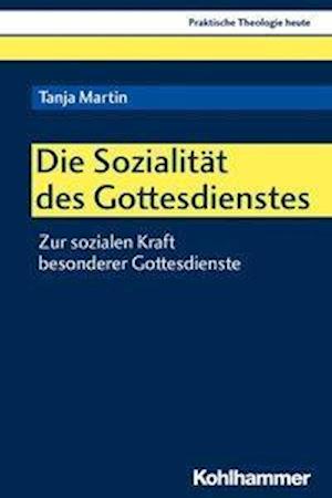 Cover for Martin · Die Sozialität des Gottesdienste (Book) (2019)