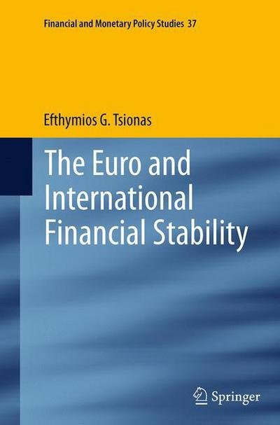 Cover for Efthymios G. Tsionas · The Euro and International Financial Stability - Financial and Monetary Policy Studies (Paperback Book) [Softcover reprint of the original 1st ed. 2014 edition] (2016)