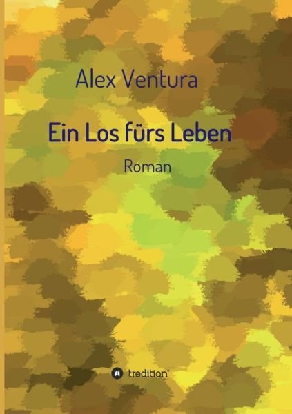 Ein Los fürs Leben - Ventura - Böcker -  - 9783347013667 - 11 mars 2020