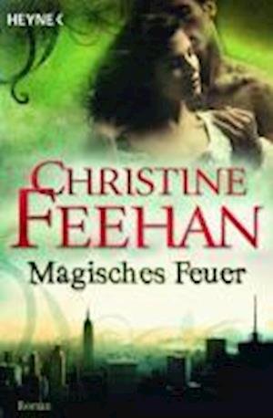 Cover for Christine Feehan · Magisches Feuer (Paperback Book) (2010)