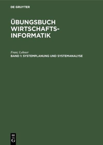 Cover for Franz Lehner · Systemplanung und Systemanalyse (Gebundenes Buch) [Reprint 2018 edition] (1992)