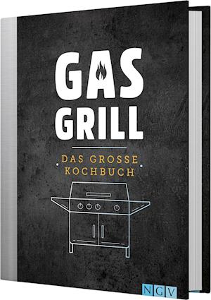 Cover for Naumann &amp; Göbel Verlagsg. · Gasgrill - Das große Kochbuch (Hardcover Book) (2022)