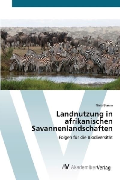 Cover for Blaum · Landnutzung in afrikanischen Sava (Book) (2012)