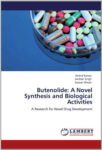 Cover for Sourav Ghosh · Butenolide: a Novel Synthesis and Biological Activities: a Research for Novel Drug Development (Paperback Book) (2012)