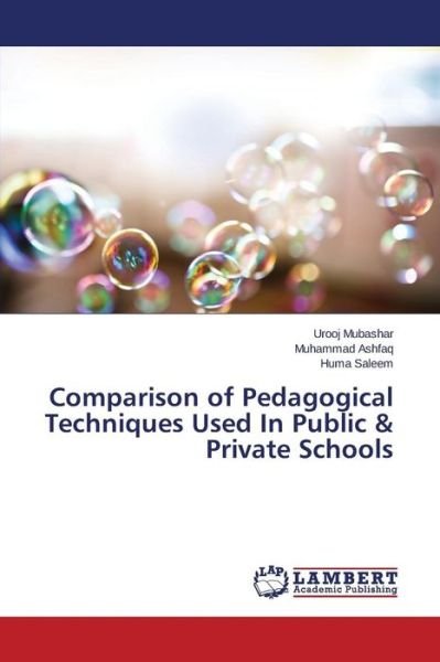 Cover for Huma Saleem · Comparison of Pedagogical Techniques Used in Public &amp; Private Schools (Pocketbok) (2014)