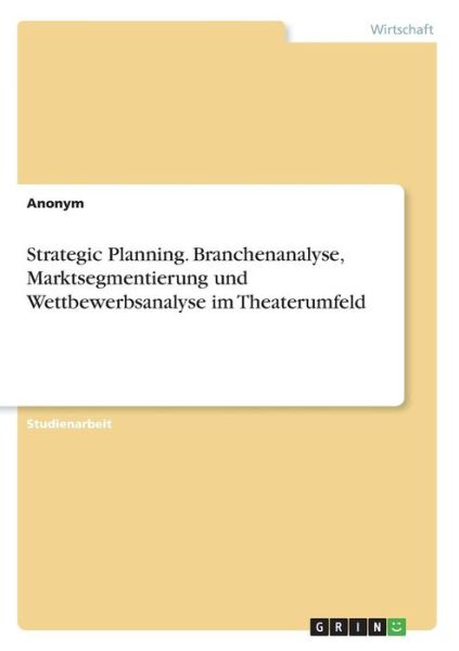 Cover for Anonym · Strategic Planning. Branchenanal (Bok) (2017)