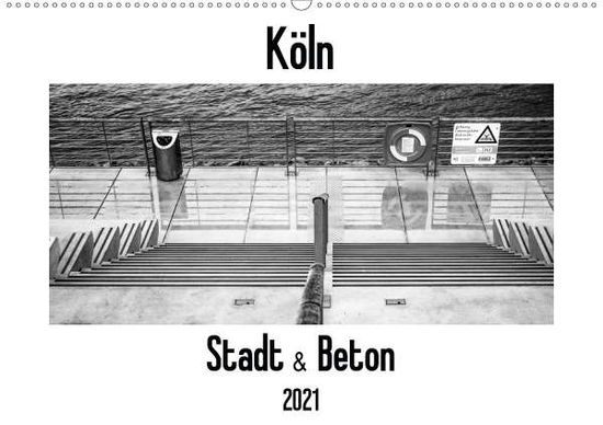 Cover for Ahrens · Köln - Stadt &amp; Beton (Wandkalend (Book)