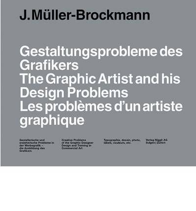 Cover for Josef Muller-Brockmann · The Graphic Artist and his Design Problems (Hardcover Book) (2003)