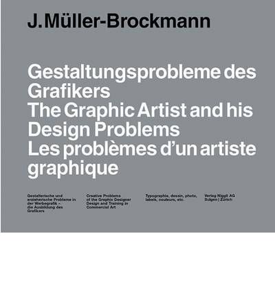 Cover for Josef Muller-Brockmann · The Graphic Artist and his Design Problems (Inbunden Bok) (2003)