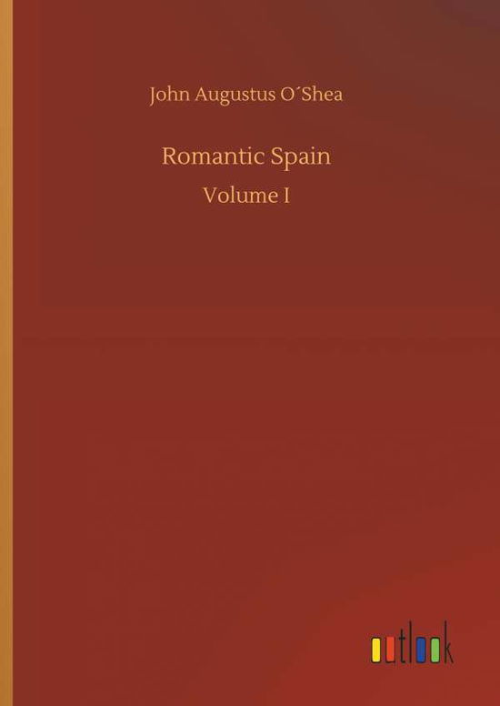 O Shea:Romantic Spain (Book) (2018)