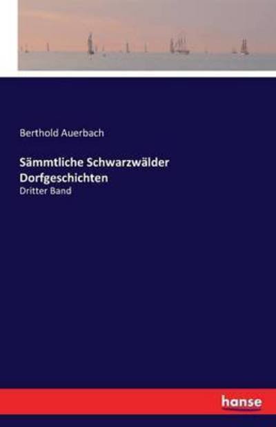 Cover for Auerbach · Sämmtliche Schwarzwälder Dorfg (Buch) (2016)