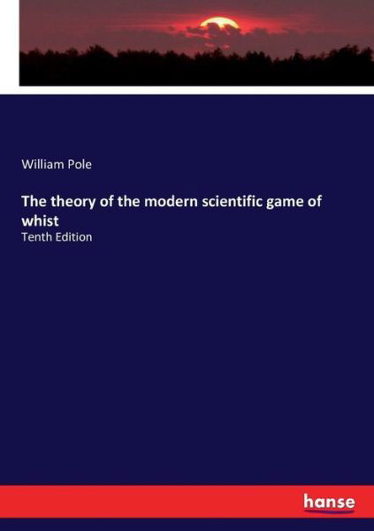 The theory of the modern scientifi - Pole - Livros -  - 9783744748667 - 31 de março de 2017