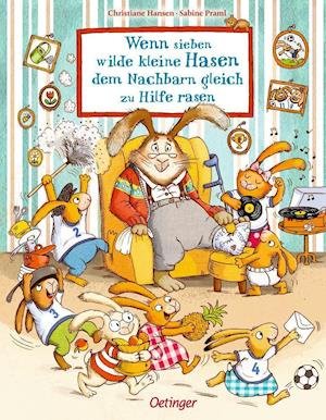 Cover for Sabine Praml · Wenn sieben wilde kleine Hasen dem Nachbarn gleich zu Hilfe rasen (Hardcover Book) (2022)