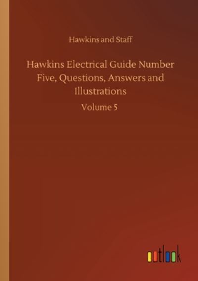 Cover for Hawkins and · Hawkins Electrical Guide Number Five, Questions, Answers and Illustrations: Volume 5 (Paperback Book) (2020)