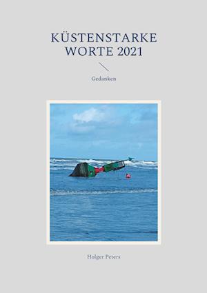 Cover for Holger Peters · Küstenstarke Worte 2021 (Paperback Book) (2021)