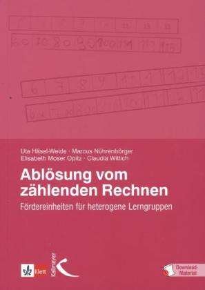 Cover for Uta HÃ¤sel-weide, Markus NÃ¼hrenbÃ¶rger, Elisabeth Moser Opitz, Claudia Wittich · Ablösung vom zählenden Rechnen (Bog)