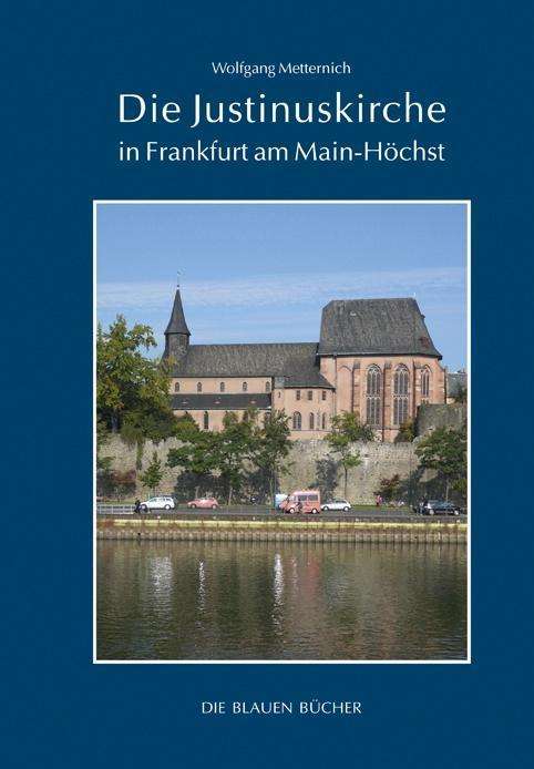 Die Justinuskirche in Frankf - Metternich - Books -  - 9783784546667 - 