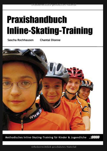Cover for Chantal Dionne · Praxishandbuch Inline-skating-training (Paperback Book) [German edition] (2007)