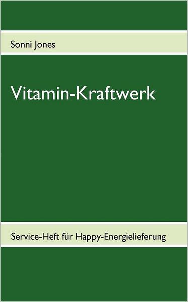 Cover for Sonni Jones · Vitamin-kraftwerk (Paperback Book) [German edition] (2009)
