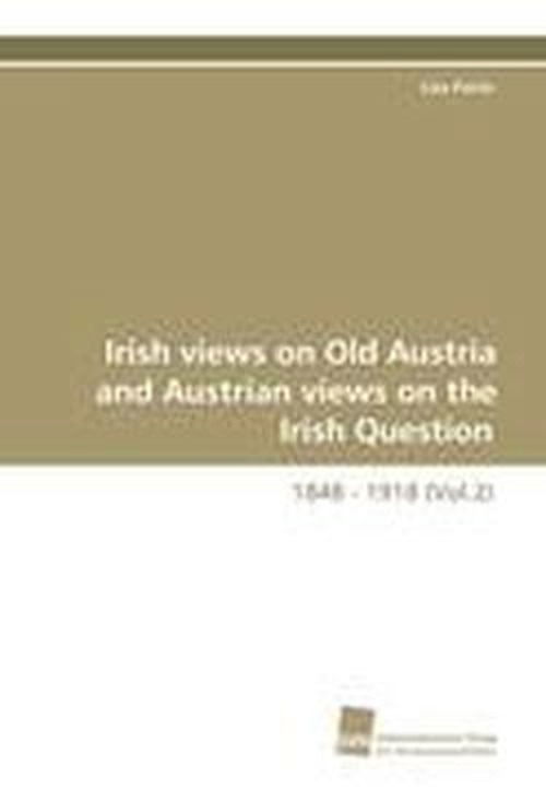 Cover for Lisa Ferris · Irish Views on Old Austria and Austrian Views on the  Irish Question: 1848 - 1918 (Vol. 2) (Paperback Book) (2009)