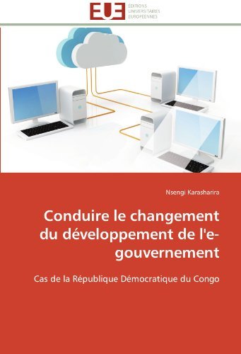 Cover for Nsengi Karasharira · Conduire Le Changement Du Développement De L'e-gouvernement: Cas De La République Démocratique Du Congo (Paperback Bog) [French edition] (2018)