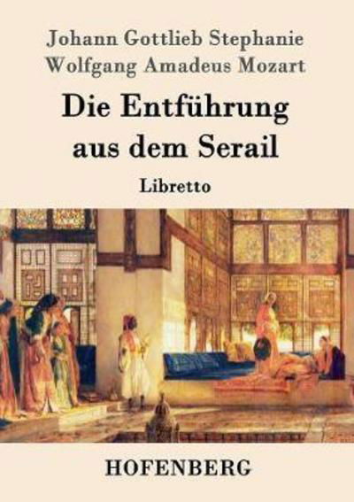 Cover for Stephanie · Die Entführung aus dem Serail (Bog) (2016)