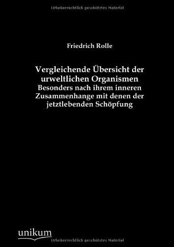 Cover for Friedrich Rolle · Vergleichende Übersicht Der Urweltlichen Organismen (Paperback Book) [German edition] (2012)