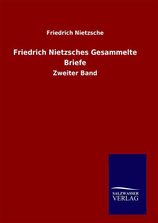 Cover for Friedrich Wilhelm Nietzsche · Friedrich Nietzsches Gesammelte Briefe (Hardcover bog) (2015)